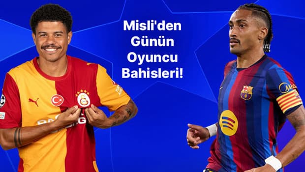 Sara’nın boşu yok, Raphinha’nın formu alev aldı! İşte Misli’den günün oyuncu bahisleri